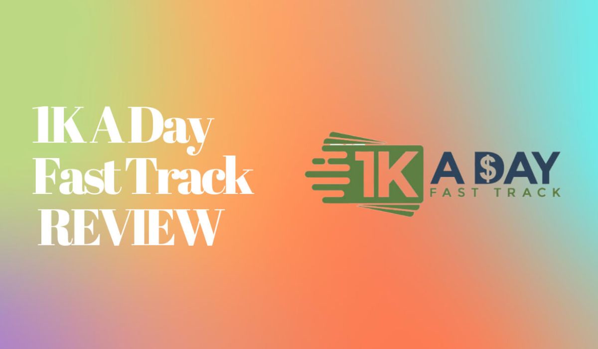1k a day fast track review